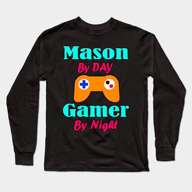 Mason By Day Gaming By Night Long Sleeve T-Shirt by Emma-shopping